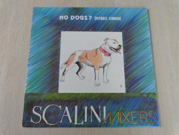 Scalini Mixers – No Dogs ? (Pitbull Terriers), Enlèvement ou Envoi, Comme neuf, 12 pouces