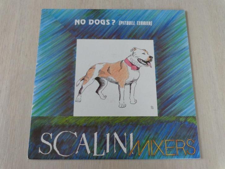 Scalini Mixers – No Dogs ? (Pitbull Terriers), Cd's en Dvd's, Vinyl | Overige Vinyl, Zo goed als nieuw, 12 inch, Ophalen of Verzenden