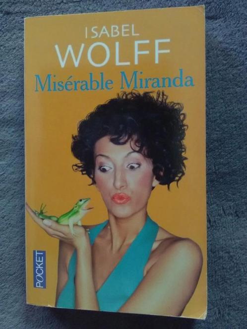 "Misérable Miranda" Isabel Wolff (2003), Livres, Romans, Comme neuf, Europe autre, Enlèvement ou Envoi
