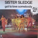 Sister Sledge – Got To Love Somebody, Ophalen of Verzenden, Zo goed als nieuw