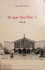 (KORTRIJK) 25 jaar Sint-Pius X., Gelezen, Ophalen of Verzenden