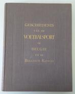 Geschiedenis vd voetbalsport in België & in Belgisch Kongo, Comme neuf, Enlèvement ou Envoi, Sport de ballon