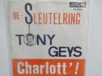 Tony Geys - De Sleutelring / Charlott'! (1966), Cd's en Dvd's, Ophalen of Verzenden, Single