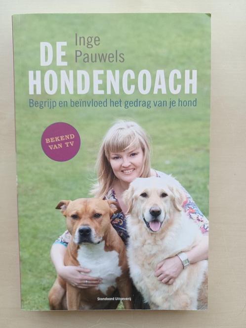 De Hondencoach - Inge Pauwels, Boeken, Dieren en Huisdieren, Zo goed als nieuw, Honden, Ophalen of Verzenden