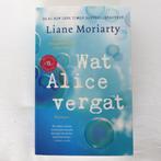 Liane Moriarty - Wat Alice vergat, Ophalen of Verzenden, Zo goed als nieuw, Liane Moriarty, België