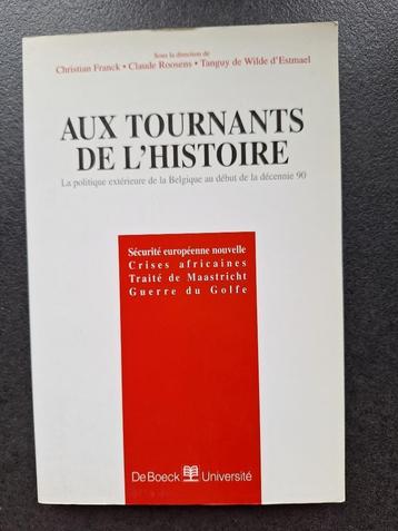 Aux tournants de l'histoire, la politique extérieure de la B beschikbaar voor biedingen