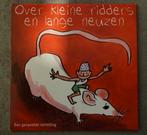 Over kleine ridders en lange neuzen, Ophalen of Verzenden, Zo goed als nieuw