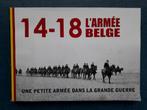 14-18 Het Belgische leger: een klein leger in de Grote Oorlo, Boeken, Oorlog en Militair, Ophalen of Verzenden, Zo goed als nieuw