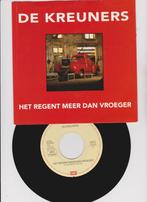 De Kreuners – Het Regent Meer Dan Vroeger   1991  nMINT, Comme neuf, 7 pouces, En néerlandais, Enlèvement ou Envoi