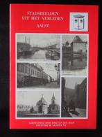 AALST - 'Stadsbeelden uit het verleden Aalst', Boeken, Geschiedenis | Stad en Regio, Ophalen of Verzenden, Zo goed als nieuw