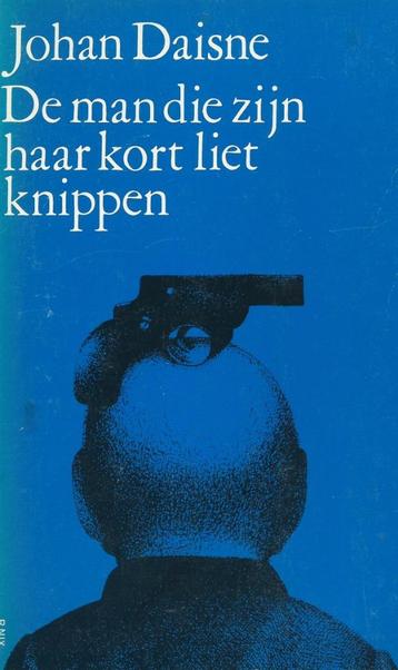 Johan Daisne - De man die zijn haar kort liet knippen, Enlèvement ou Envoi, Comme neuf, Belgique