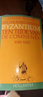 Het dagelijkse leven  in Byzantium ten tijde van de comnenen, Ophalen of Verzenden, Zo goed als nieuw