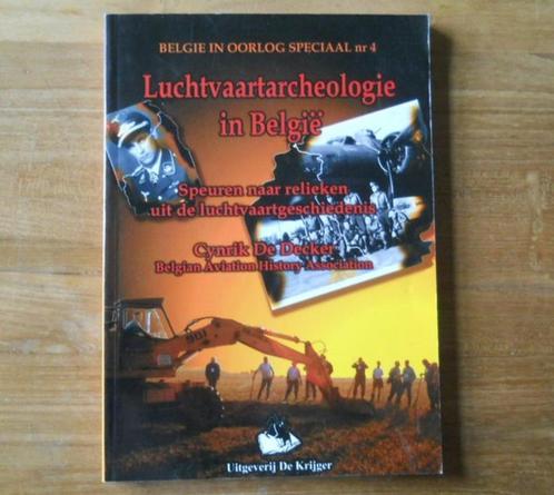 Luchtvaartarcheologie in België (Cynrik De Decker), Boeken, Oorlog en Militair, Gelezen, Luchtmacht, Ophalen of Verzenden