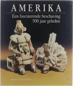 Amerika een fascinerende beschaving 500 jaar geleden, Ophalen of Verzenden, Zo goed als nieuw