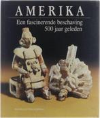 Amerika een fascinerende beschaving 500 jaar geleden, Boeken, Ophalen of Verzenden, Zo goed als nieuw
