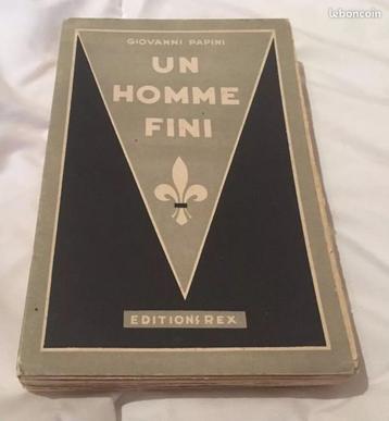 Un homme fini Giovanni Papini Editions Rex beschikbaar voor biedingen