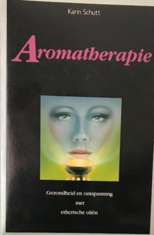 Aromatherapie, Karin Schutt, Livres, Santé, Diététique & Alimentation, Enlèvement
