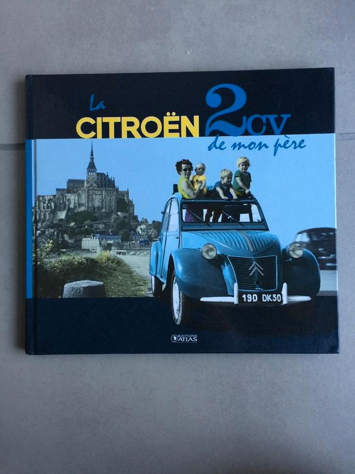 La Citroën 2 CV de mon père, Boeken, Auto's | Boeken, Citroën, Ophalen of Verzenden