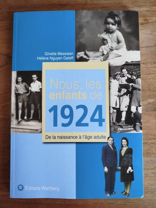 Livre "Nous, les enfants de 1924", Livres, Histoire nationale, Comme neuf, 20e siècle ou après, Enlèvement