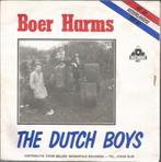 The Dutch Boys – Boer Harms, Cd's en Dvd's, 7 inch, Single, Ophalen of Verzenden, Zo goed als nieuw