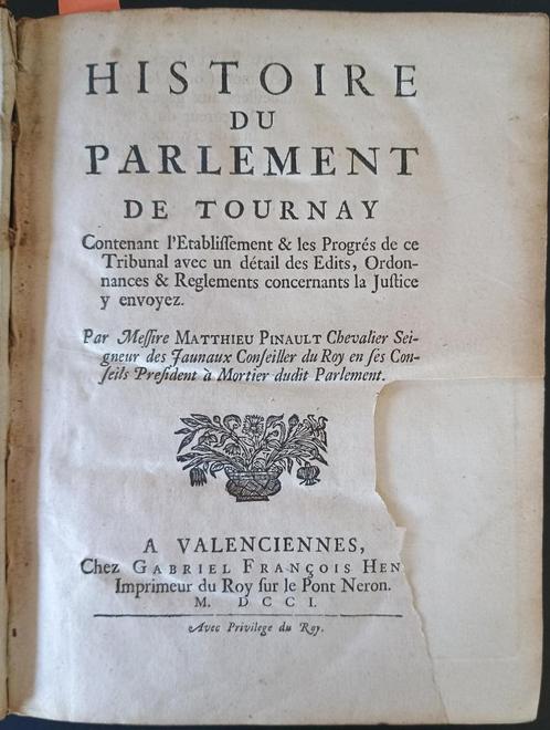 PINAULT, M. Histoire du Parlement de Tournay (1701), Antiek en Kunst, Antiek | Boeken en Manuscripten, Ophalen of Verzenden