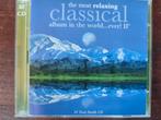 2-CD : THE MOST RELAXING CLASSICAL ALBUM IN WORLD.. EVER II, Ophalen of Verzenden, Zo goed als nieuw