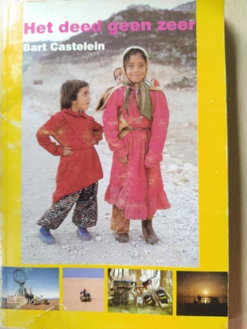 boek: het deed geen zeer; Bart Castelein, Boeken, Reisverhalen, Gelezen, Ophalen of Verzenden