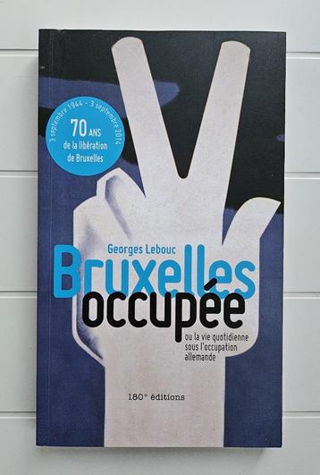 Bezet Brussel of het dagelijks leven onder bezetting  beschikbaar voor biedingen