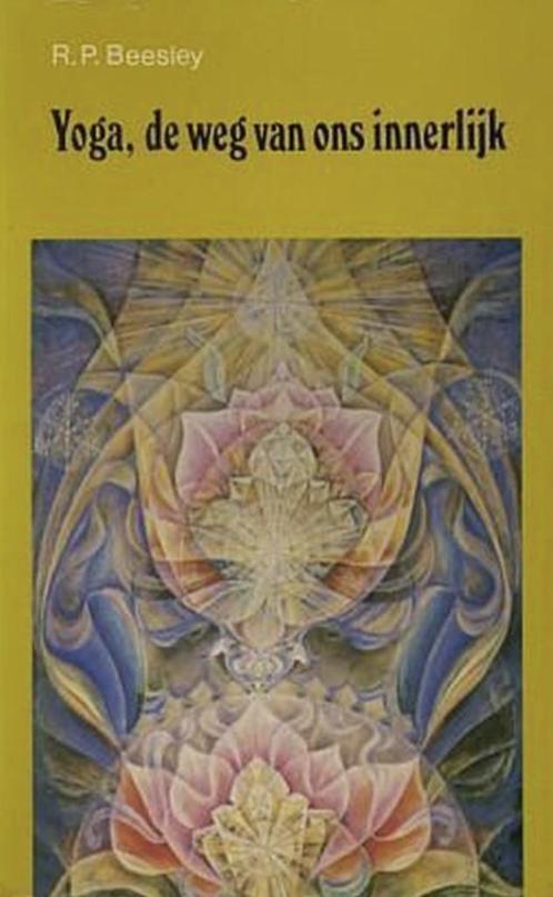 Yoga,  de weg van ons innerlijk, R.P. Beesley, Boeken, Gezondheid, Dieet en Voeding, Zo goed als nieuw, Verzenden