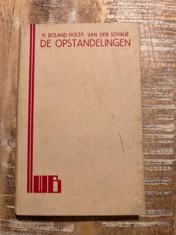 De opstandelingen - H. Roland Holst - Van Der Schalk beschikbaar voor biedingen