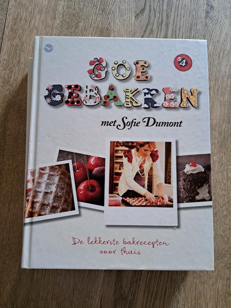 Sofie Dumont - Goe Gebakken, Livres, Livres de cuisine, Enlèvement ou Envoi, Sofie Dumont