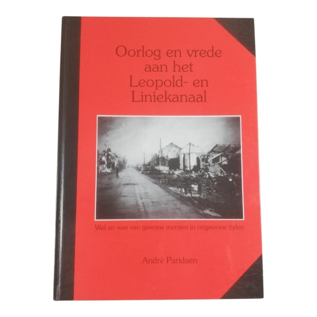 Oorlog en vrede aan het Leopold- en Liniekanaal, Boeken, Ophalen of Verzenden, Tweede Wereldoorlog, Gelezen, Algemeen