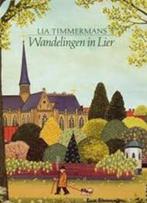 Wandelingen in Lier - Timmermans, Boeken, Geschiedenis | Nationaal, Gelezen, Lia Timmermans, Ophalen of Verzenden