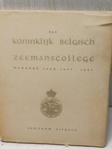 Koninklijk Belgisch zeemanscollege 100 jaar 1857 1957 beschikbaar voor biedingen