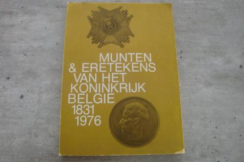 MUNTEN EN ERETEKENS VAN HET KONINKRIJK BELGIE 1831-1976, Livres, Art & Culture | Arts plastiques, Utilisé, Enlèvement ou Envoi