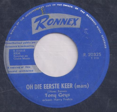 Tony Geys – Oh die eerste keer / M’n bloemeke – Single, CD & DVD, Vinyles Singles, Utilisé, Single, En néerlandais, 7 pouces, Enlèvement ou Envoi