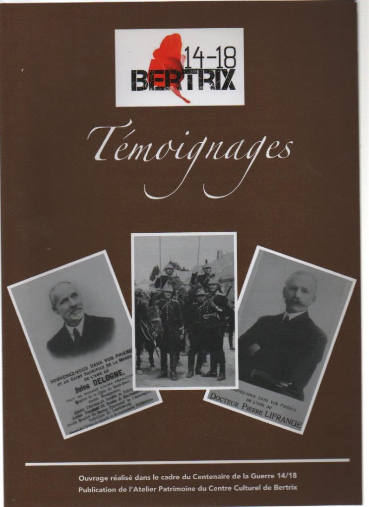 BERTRIX 14-18 -Témoignages (Centenaire de la Guerre 14-18), Livres, Guerre & Militaire, Neuf, Armée de terre, Avant 1940, Enlèvement ou Envoi