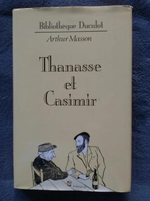"Thanasse et Casimir" Arthur Masson (1988), Livres, Romans, Comme neuf, Belgique, Enlèvement ou Envoi