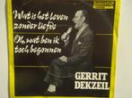 Gerrit Dekzeil - Wat Is Het Leven Zonder Liefde (1974), Ophalen of Verzenden, Single