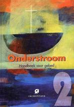 Onderstroom. Handboek voor gebed 2, Boeken, Psychologie, Ophalen, Zo goed als nieuw, Sociale psychologie, Carmelitana