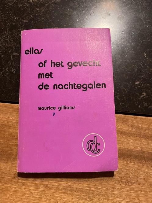 Elias of het gevecht met de nachtegalen - Maurice Gilliams, Boeken, Literatuur, Gelezen, België, Ophalen of Verzenden