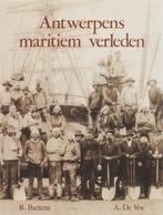 Antwerps maritiem verleden - R. Baetens & A. De Vos, Ophalen of Verzenden, Zo goed als nieuw, R. Baetens & A. De Vos