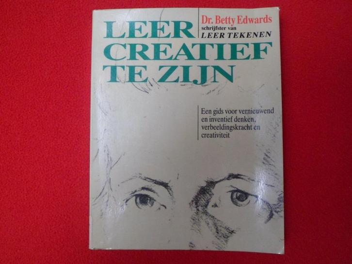 Dr. Betty Edwards: Leer creatief te zijn, Boeken, Hobby en Vrije tijd, Gelezen, Ophalen of Verzenden