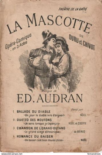 LA MASCOTTE OPERA COMIQUE DE DURU ET CHIVOT ED AUDRAN 4 PART, Musique & Instruments, Enlèvement ou Envoi, Utilisé, Thème