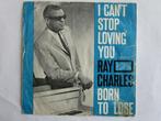 Ray Charles : I can't stop loving you. 1962, Gebruikt, 7 inch, Single, Ophalen of Verzenden