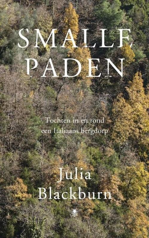 Smalle paden , Julia Blackburn, Boeken, Reisverhalen, Gelezen, Europa, Ophalen