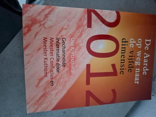 2012 De aarde op weg naar de vijfde dimensie, Boeken, Esoterie en Spiritualiteit, Zo goed als nieuw, Ophalen