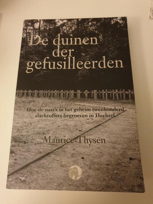 Maurice Thysen - De duinen der gefusilleerden, Livres, Guerre & Militaire, Comme neuf, Enlèvement ou Envoi