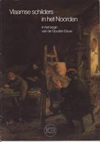 Vlaamse schilders in het Noorden in het begin van de Gouden, Boeken, Kunst en Cultuur | Beeldend, Ophalen of Verzenden, Gelezen