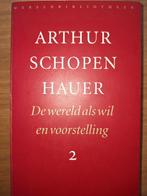 Arthur Schopenhauer - De wereld als wil en voorstelling 2, Boeken, Filosofie, Ophalen of Verzenden, Arthur Schopenhauer, Zo goed als nieuw